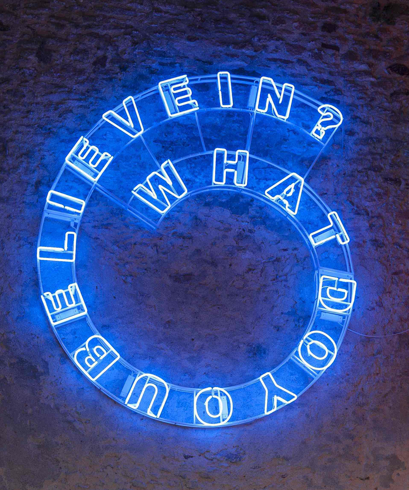 Manifest — 2007, Blue neon (What Do You Believe In), 300 x 270 cm